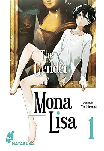 Dallmeier, Carina The Gender of Mona Lisa 1: Berührender Coming-of-Age-Manga zum Thema Gender