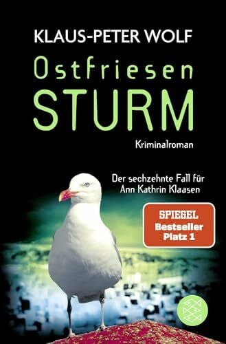 Wolf, Klaus-Peter Ostfriesensturm: Das Original - Die Nummer 1 in der Spannung (Ann Kathrin Klaasen ermittelt, Band 16)