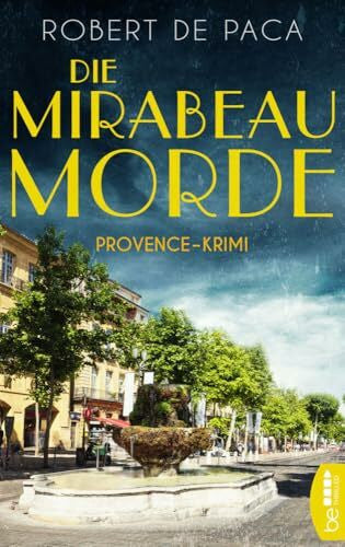 Paca, Robert de Die Mirabeau-Morde: Provence-Krimi