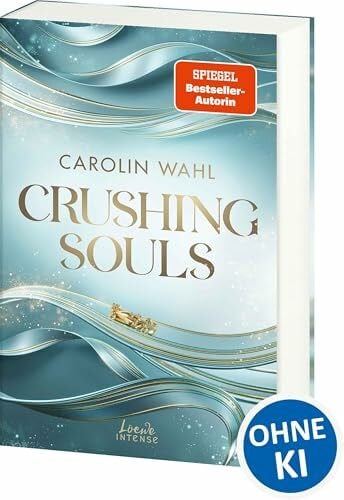 Wahl, Carolin Crushing Souls (Driven Dreams-Dilogie, Band 1): Sports Romance mit Wohlfühlcharakter - Der SPIEGEL-Bestseller der Formel-1-Reihe von Carolin Wahl