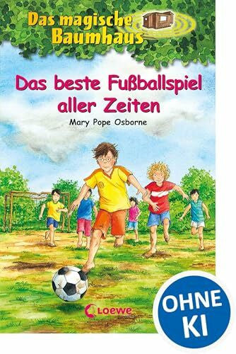 Pope Osborne, Mary Das magische Baumhaus (Band 50) - Das beste Fußballspiel aller Zeiten: Reise mit Anne und Philipp zur Weltmeisterschaft mach Mexiko!- Kinderbuchklassiker zum Vorlesen und Selberlesen ab 8 Jahren