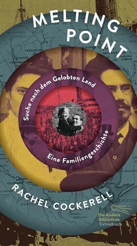 Frey, Nina Melting Point: Suche nach dem Gelobten Land. Eine Familiengeschichte (Die Andere Bibliothek, Band 487)