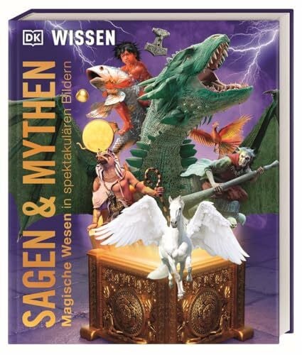 Ostlaender, Annette DK Wissen. Sagen & Mythen: Magische Wesen in spektakulären Bildern. Die aufregende Welt der Legenden und Mythologie. Für Kinder ab 10 Jahren