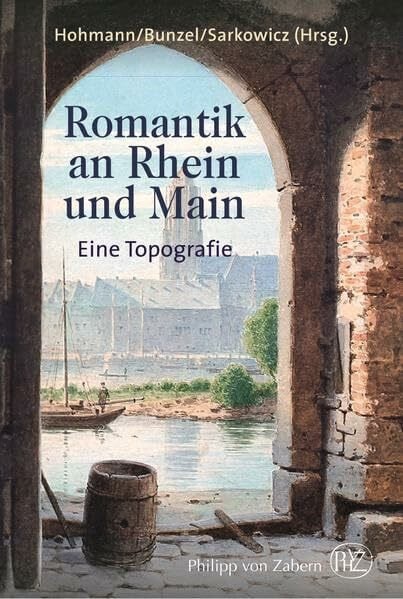 Schmandt, Matthias Romantik an Rhein und Main: Eine Topografie