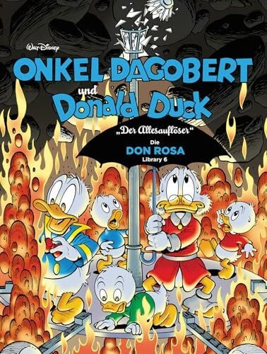 Rosa, Don Onkel Dagobert und Donald Duck - Don Rosa Library 06: Der Allesauflöser