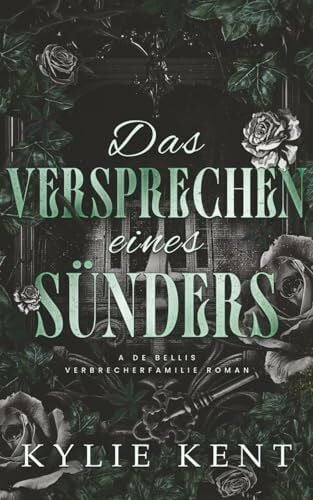 Bottcher, Sara Das Versprechen eines Sünders (De Bellis-Verbrecherfamilie, Band 1)