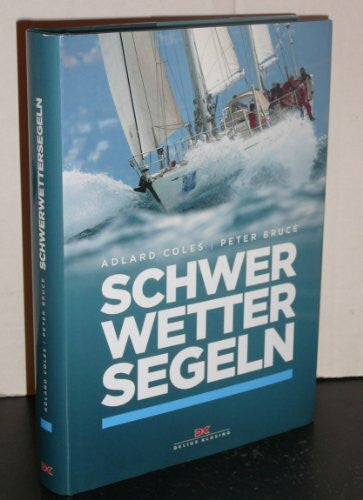 Bruce, Peter Schwerwettersegeln