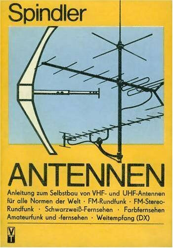 Spindler, Eberhard Das grosse Antennenbuch: Berechnung und Selbstbau von Empfangsantennen