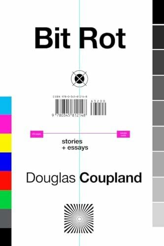 Coupland, Douglas Bit Rot