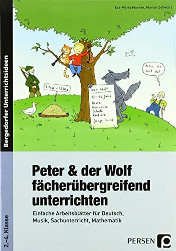 Schwarz, M. Peter & der Wolf fächerübergreifend unterrichten: Einfache Arbeitsblätter für Deutsch, Musik, Sachunterricht, Mathematik (2. bis 4. Klasse)