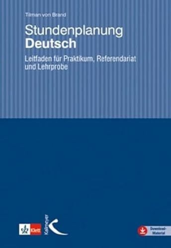 von Brand, Tilman Stundenplanung Deutsch: Leitfaden für Praktikum, Referendariat und Lehrprobe