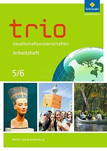 Schuster, Heike Trio Gesellschaftswissenschaften - Ausgabe 2017 für Berlin und Brandenburg: Arbeitsheft 5 / 6