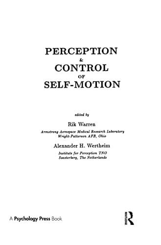 Warren, Rik Perception and Control of Self-motion (Resources for Ecological Psychology Series)