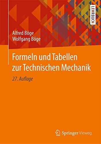 Böge, Wolfgang Formeln und Tabellen zur Technischen Mechanik