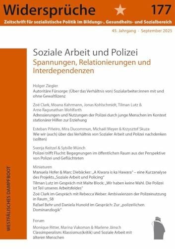 Soziale Arbeit und Polizei: Spannungen, Relationierungen und Interdependenzen (Widersprüche. Zeitschrift für sozialistische Politik im Bildungs-, Gesundheits- und Sozialbereich)