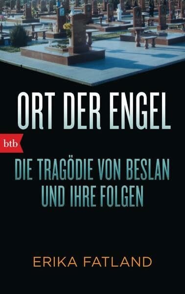 Baur, Stephanie Elisabeth Ort der Engel: Die Tragödie von Beslan und ihre Folgen
