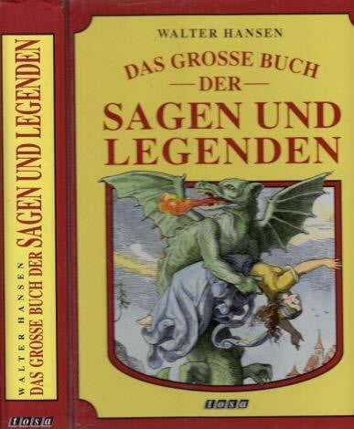 Das grosse Buch der Sagen und Legenden