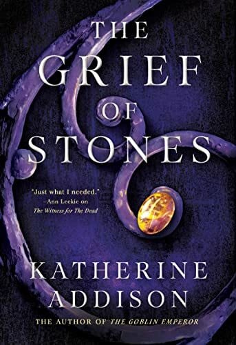 Addison, Katherine The Grief of Stones (Cemeteries of Amalo, 2)