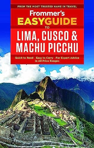 Gill, Nicholas Frommer's EasyGuide to Lima, Cusco and Machu Picchu (Easy Guides)