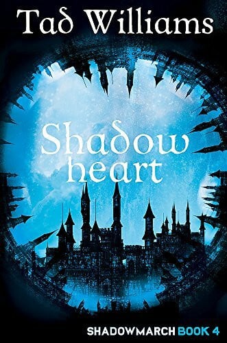 Williams, Tad Shadowheart: Shadowmarch Book 4