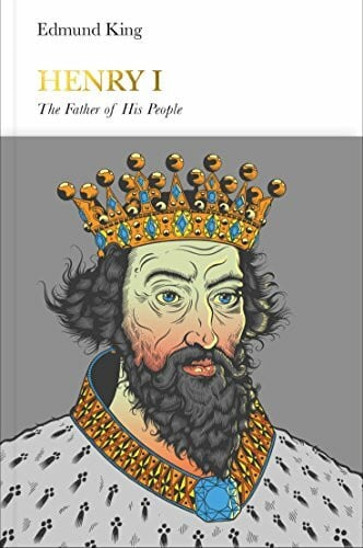 King, Edmund Henry I (Penguin Monarchs): The Father of His People