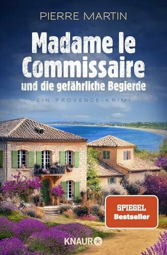 Martin, Pierre Madame le Commissaire und die gefährliche Begierde: Ein Provence-Krimi | Band 12 der Provence-Krimi-Reihe vom SPIEGEL Bestseller-Autor (Ein Fall für Isabelle Bonnet, Band 12)