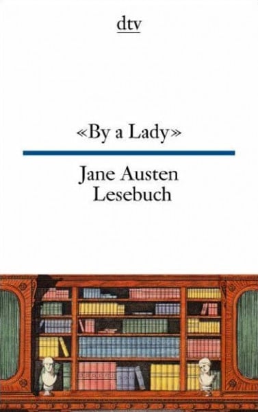 Leipprand, Eva «By a Lady»: Jane Austen Lesebuch (dtv zweisprachig)