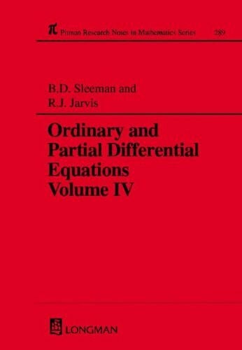 Sleeman, B. D. Ordinary and Partial Differential Equations: Proceedings of the Twelfth Dundee Conference, 1992 (Research Notes in Mathematics Series, Band 289)