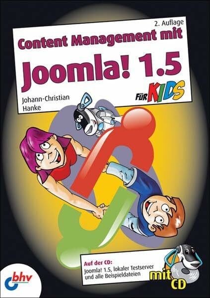 Hanke, Johann-Christian Content Management mit Joomla! 1.5 für Kids