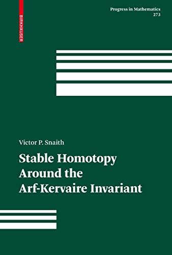 Snaith, Victor P. Stable Homotopy Around the Arf-Kervaire Invariant (Progress in Mathematics, 273, Band 273)