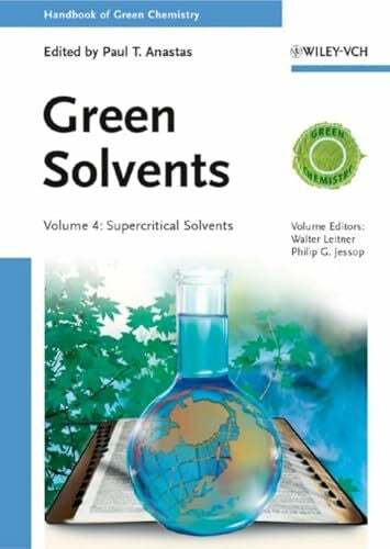 Jessop, Philip G. Handbook of Green Chemistry - Green Solvents: Volume 4 - Supercritical Solvents (Handbook of Green Chemistry, 4, Band 4)