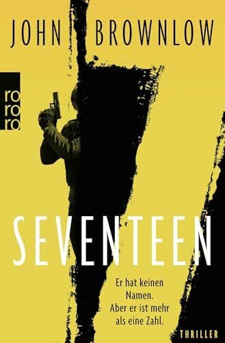 Lux, Stefan Seventeen: Roman | Für Fans von Lee Child (Die Seventeen-Reihe, Band 1)