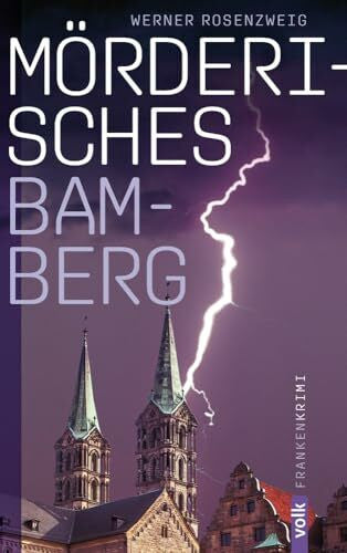 Werner Rosenzweig Mörderisches Bamberg: Ein Franken-Krimi (Mörderisches Franken)