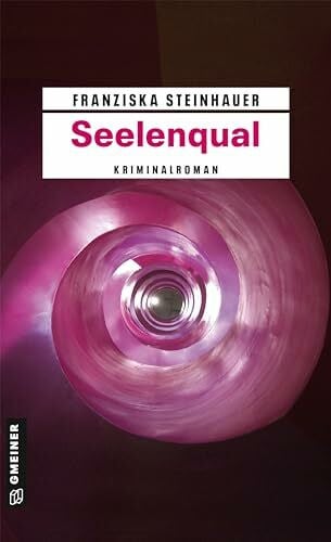 Steinhauer, Franziska Seelenqual: Peter Nachtigalls zweiter Fall (Hauptkommissar Peter Nachtigall)