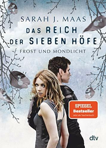 Brauner, Anne Das Reich der sieben Höfe – Frost und Mondlicht: Roman | Romantische Fantasy der Bestsellerautorin (Das Reich der sieben Höfe-Reihe, Band 4)