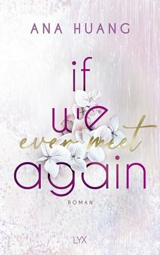 Liebig, Katia If We Ever Meet Again (If Love Reihe, Band 1)