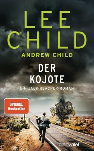 Child, Andrew Der Kojote: Ein Jack-Reacher-Roman (Die-Jack-Reacher-Romane, Band 26)