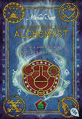 Höfker, Ursula Die Geheimnisse des Nicholas Flamel - Der unsterbliche Alchemyst: Band 1 - Eine abenteuerliche Jagd nach den Geheimnissen des berühmtesten Alchemisten aller Zeiten