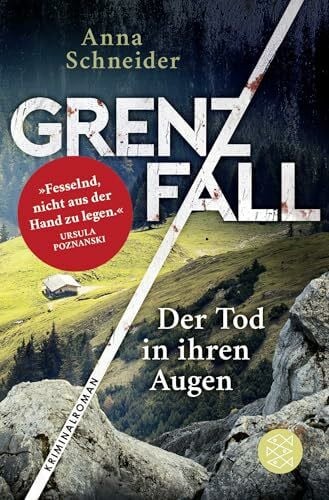 Schneider, Anna Grenzfall - Der Tod in ihren Augen: Kriminalroman | Die grenzüberschreitende Bestseller-Serie zwischen Deutschland & Österreich (Jahn und Krammer ermitteln, Band 1)