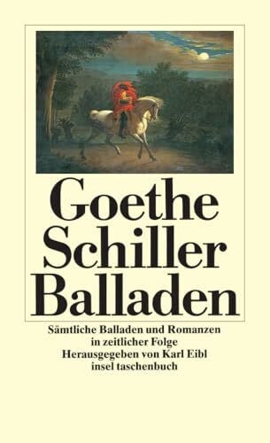 Eibl, Karl Sämtliche Balladen und Romanzen in zeitlicher Folge (insel taschenbuch)