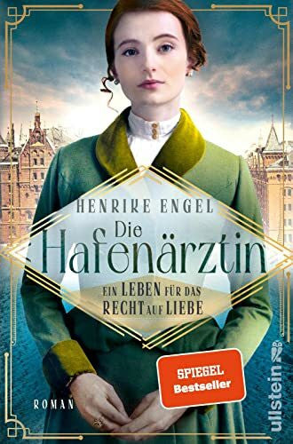 Engel, Henrike Die Hafenärztin. Ein Leben für das Recht auf Liebe: Roman | Ein dramatischer Frauenroman, der die Leserinnen an den Hamburger Hafen zur Kaiserzeit entführt