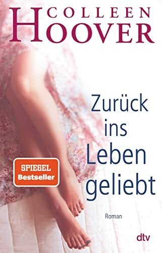 Ganslandt, Katarina Zurück ins Leben geliebt: Roman – Die deutsche Ausgabe des Bestsellers ›Ugly Love‹
