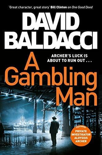 Baldacci, David A Gambling Man: David Baldacci (Private Investigator Archer, 2)