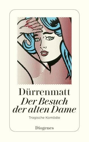 Dürrenmatt, Friedrich Der Besuch der alten Dame: Eine tragische Komödie: Eine tragische Komödie. Neufassung 1980