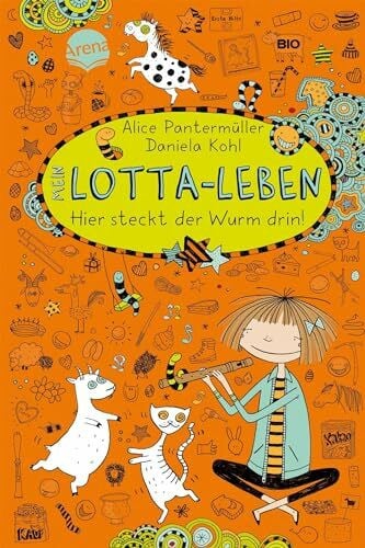 Kohl, Daniela Mein Lotta-Leben (3). Hier steckt der Wurm drin!