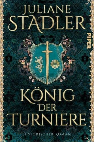 Stadler, Juliane König der Turniere: Historischer Roman | »Vom Leben im Hochmittelalter zwischen skrupellosem Machtstreben und wahrer Ritterlichkeit.« SWR 2