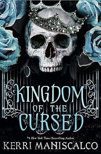 Maniscalco, Kerri Kingdom of the Cursed: the addictive and alluring fantasy romance set in a world of demon princes and dangerous desires (Kingdom of the Wicked)