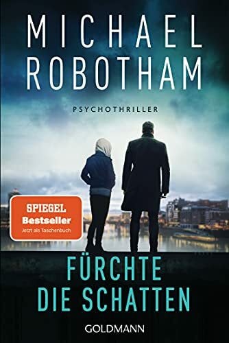 Robotham, Michael Fürchte die Schatten: Psychothriller (Cyrus Haven, Band 2)