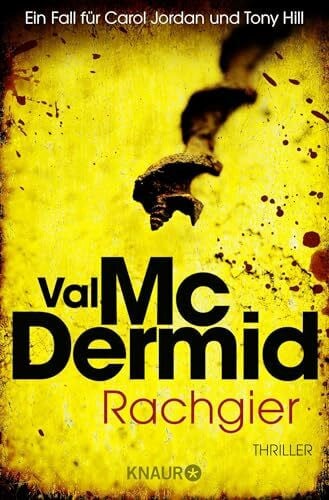 McDermid, Val Rachgier: Ein Fall für Carol Jordan und Tony Hill