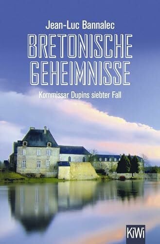 Bannalec, Jean-Luc Bretonische Geheimnisse: Kommissar Dupins siebter Fall (Kommissar Dupin ermittelt, Band 7)